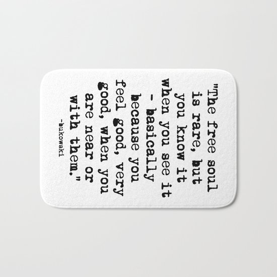 Charles Bukowski Typewriter Quote Free Soul Bath Mat