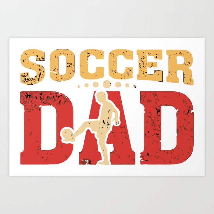 Soccer Dad Art Print