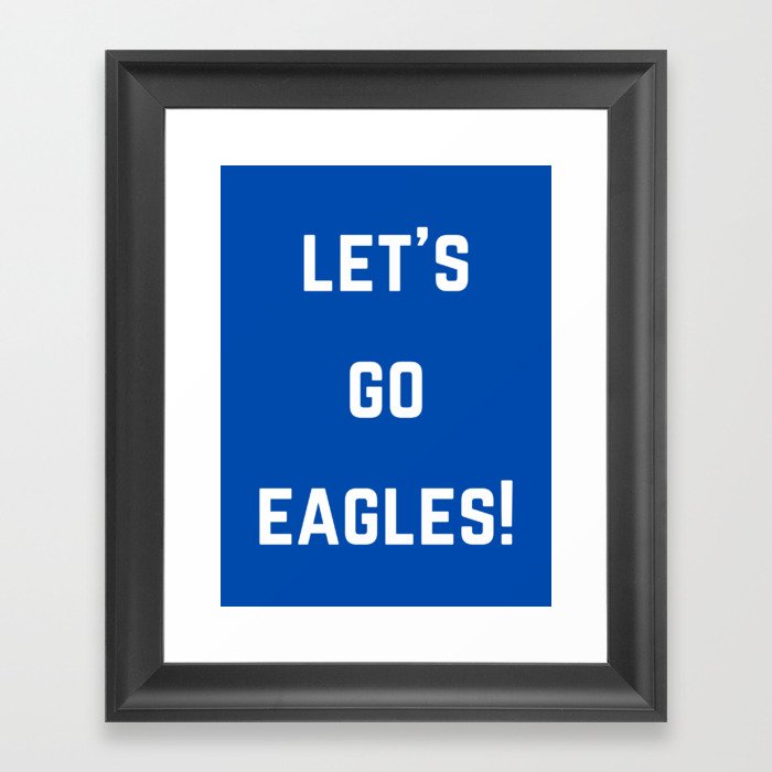 Go Eagles! Framed Art Print