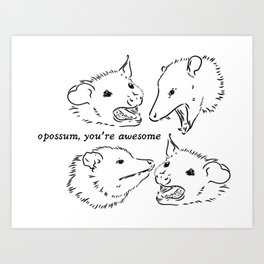 Opossum You're Awesome Art Print