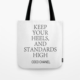 keep your heels, and standards high Tote Bag
