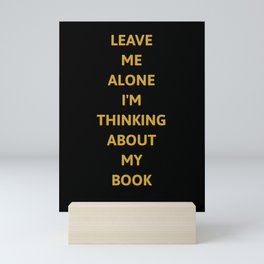 leave me alone i'm thinking about my book - book lover Mini Art Print