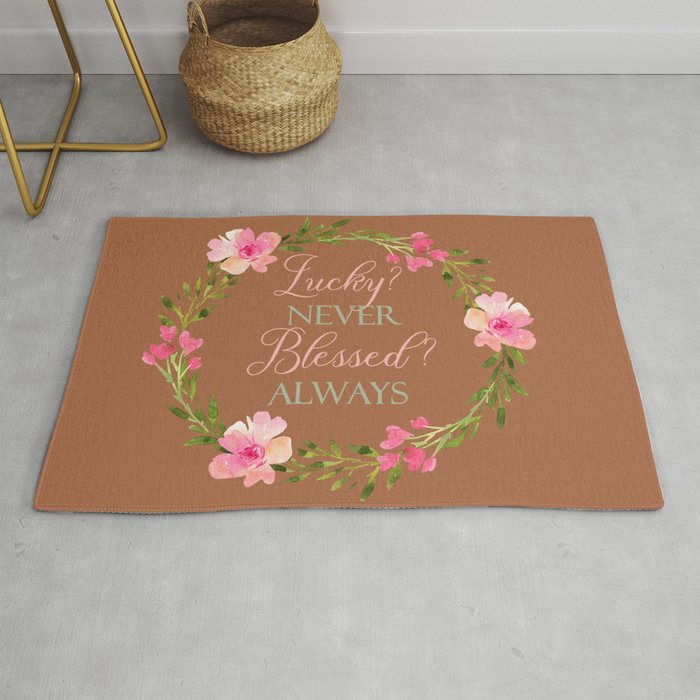 Lucky? Never. Blessed? Always (Maple/Pink/Sage) Rug