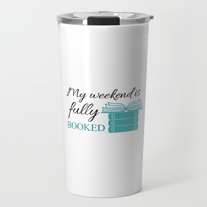 My weekend is fully booked Travel Mug