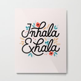 Inhala Exhala Metal Print | Curated, Blooming, Calmdown, Breathein, Mindfulness, Watercolors, Slowliving, Slowlife, Jtv, Staycalm 