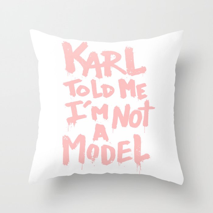 Karl told me... Throw Pillow