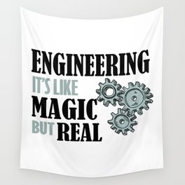 Engineering It's Like Magic But Real - Funny Engineering Wall Tapestry