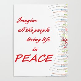 Imagine all the people, living life in peace  Poster