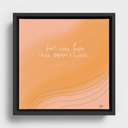 Chase Dreams & Sunsets Framed Canvas