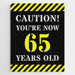 [ Thumbnail: 65th Birthday - Warning Stripes and Stencil Style Text Jigsaw Puzzle ]