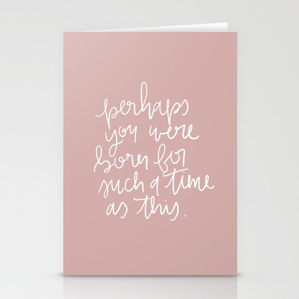 perhaps you were born for such a time as this Stationery Cards