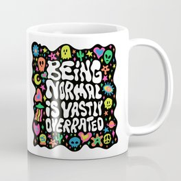 Being normal is vastly overrated Coffee Mug