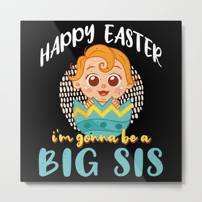 Baby Reveal Egg Easter Day Easter Sunday Sister Metal Print