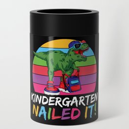 Kindergarten Nailed It Dinosaur Can Cooler
