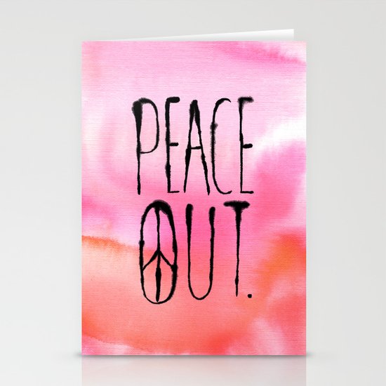 Peace Out. Stationery Cards