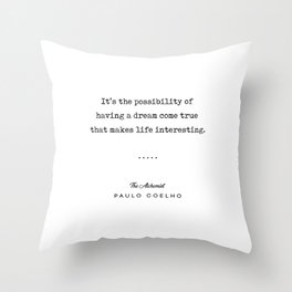 Paulo Coelho Quote 01 - The Alchemist - Minimal, Sophisticated, Modern, Classy Typewriter Print Throw Pillow