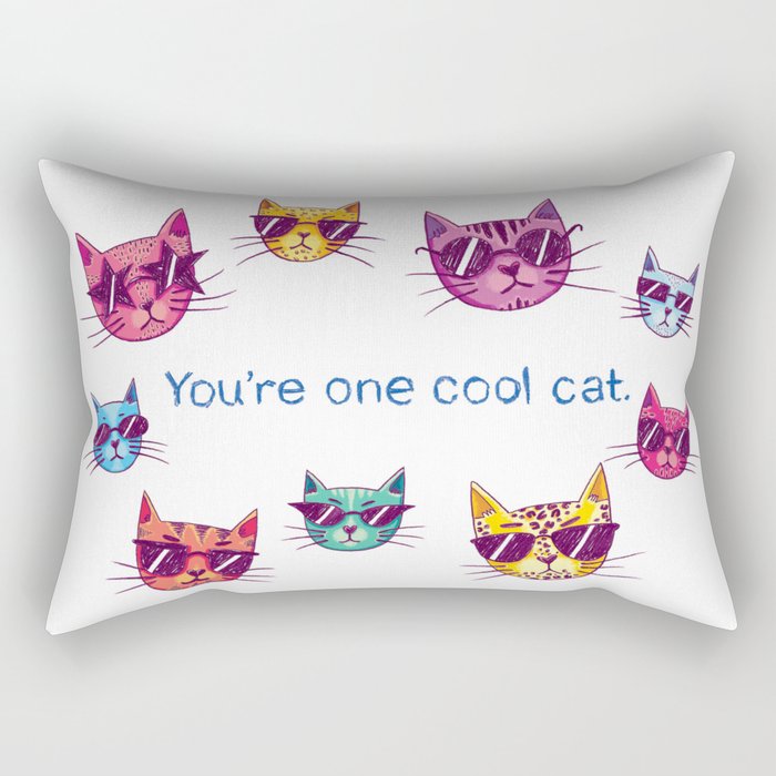 You Re One Cool Cat Rectangular Pillow By Maggiecaton Society6
