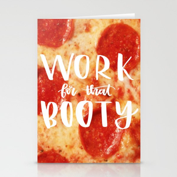Work For That Booty Stationery Cards
