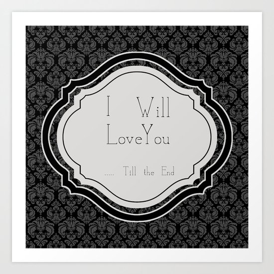 Till the End Art Print