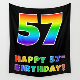 [ Thumbnail: HAPPY 57TH BIRTHDAY - Multicolored Rainbow Spectrum Gradient Wall Tapestry ]