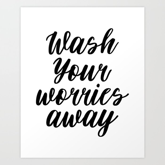 wash your worries away motivational quote guest bathroom decor