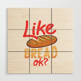 Bread Baker Maker Dough Baking Beginner Wood Wall Art