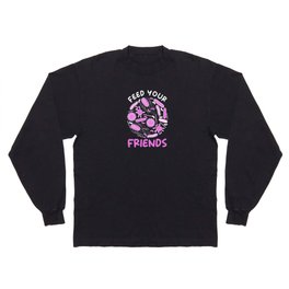 Microbiome Feed your Friends Long Sleeve T-shirt