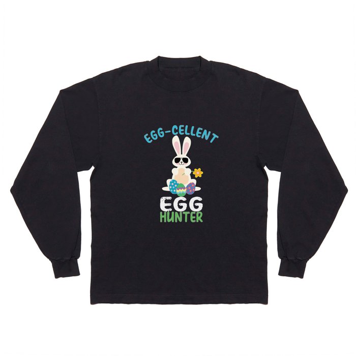Egg-cellent Egg Hunter Funny Easter Cute Egg Hunting Long Sleeve T Shirt