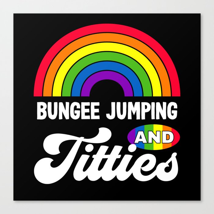 Bungee Jumping and Titties Funny LGBT Gay Pride Gifts Lesbian