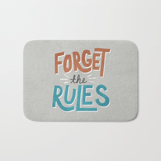 Forget the Rules Bath Mat
