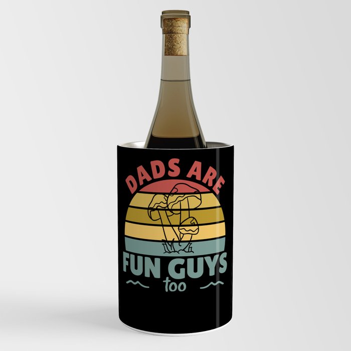 Dads Are Fun Guys Too Funny Father's Day Gift Wine Chiller