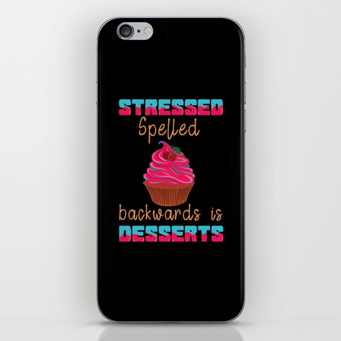 Stressed Spelled Backwards Is Desserts Cake iPhone Skin