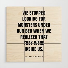 Charles Darwin Quote - Inspirational Quote - Monsters Inside Us Wood Wall Art