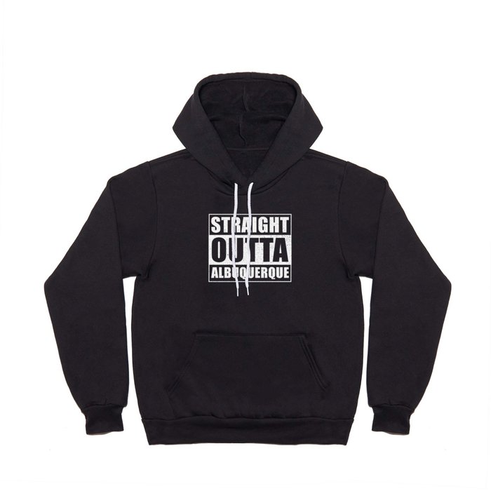 Straight Outta Albuquerque Hoody