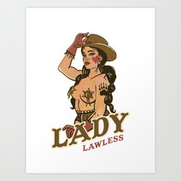 Lady Lawless Western Cowgirl  Art Print