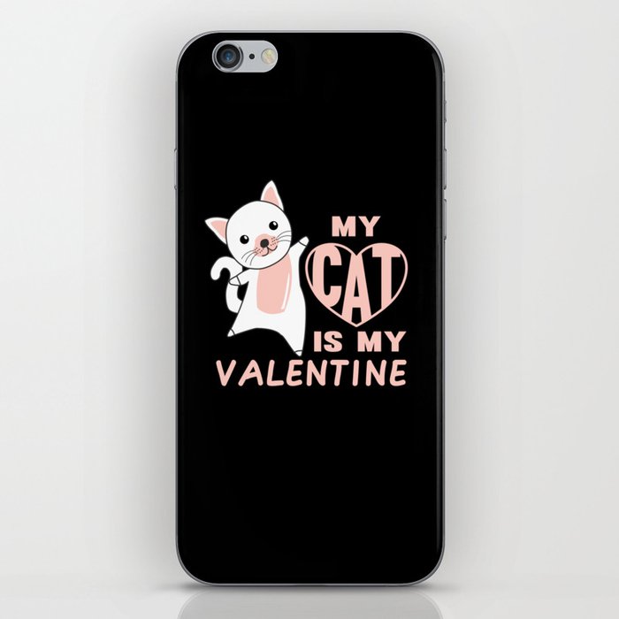 My Cat Is My Valentine Cute Cat For Valentine's iPhone Skin