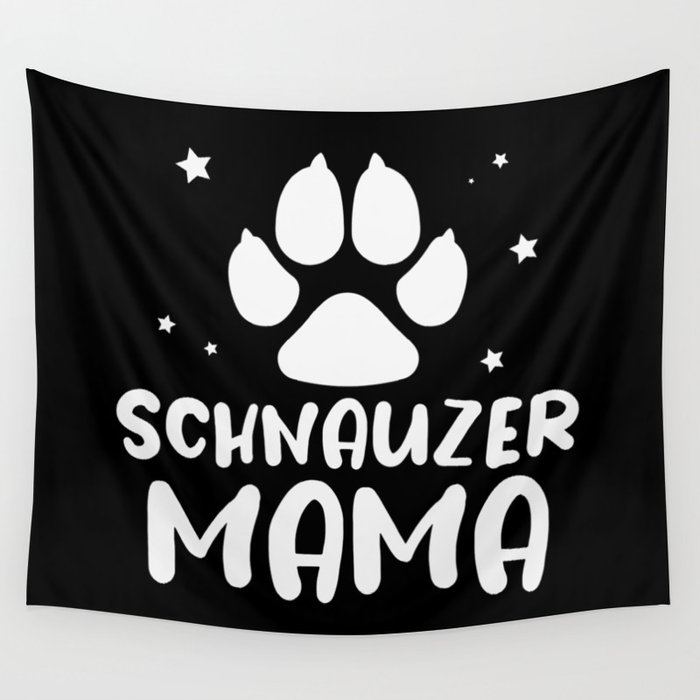 Schnauzer Mama Dog Lover Paw Wall Tapestry