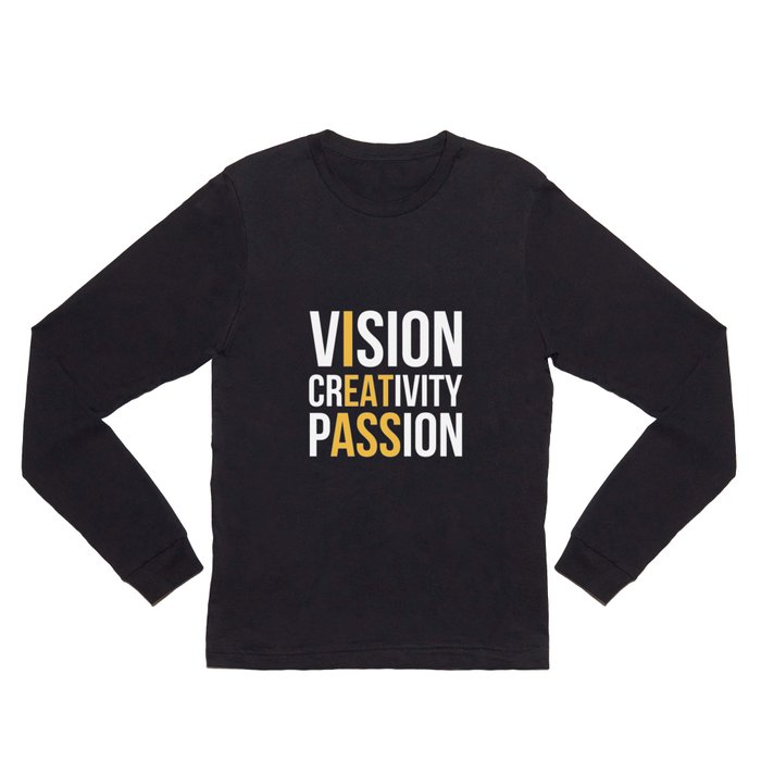 Vision Creativity Passion Funny Hidden Message I Eat Ass Design Long Sleeve T Shirt