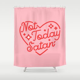not today satan II Shower Curtain