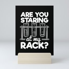 Are You Staring At My Rack Chemistry Humor Mini Art Print