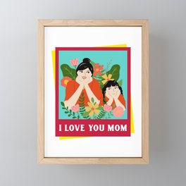 I LOVE YOU MOM! Framed Mini Art Print