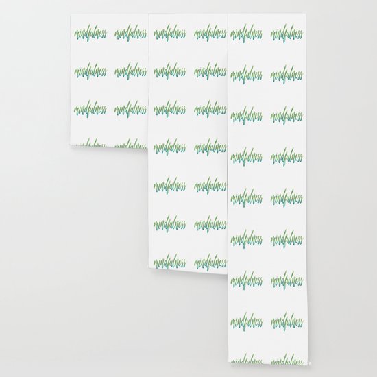 Mindfulness Wallpaper By Shawlinmohd Society6