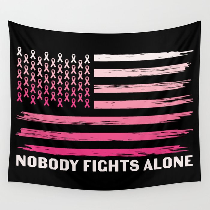 Nobody Fights Alone Breast Cancer Awareness Wall Tapestry