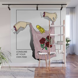 Consume At Your Own Risk Wall Mural
