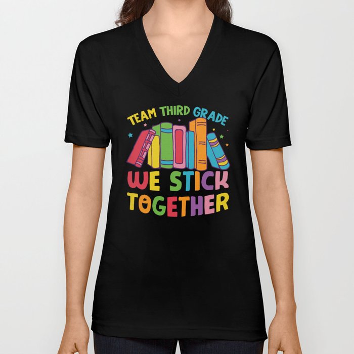 Team Third Grade We Stick Together V Neck T Shirt