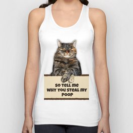 Why you steal my poop Unisex Tank Top
