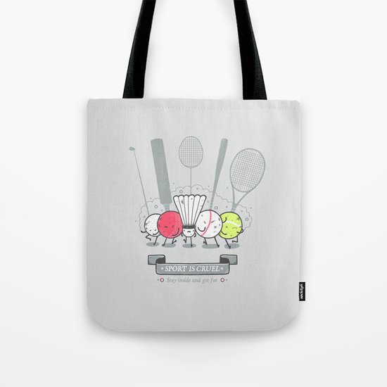 Sport is cruel Tote Bag