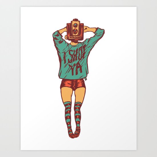 I Shot Ya Art Print