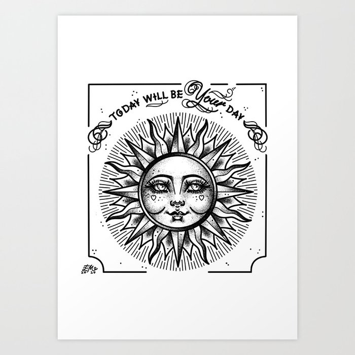 Today Will Be Your Day Sun Positivity Classic Cute Traditional Tattoo Flash Style Print by Ella Mobbs Art Print