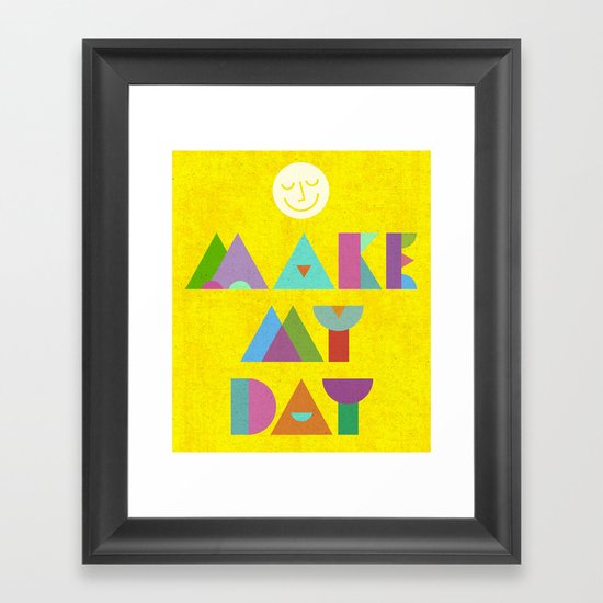 Make My Day. Framed Art Print